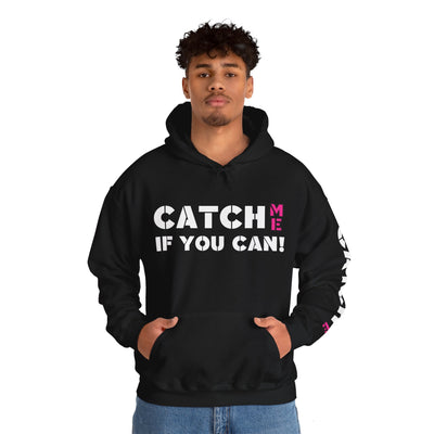 CATCH ME IF YOU CAN Unisex Heavy Blend™ Hooded Sweatshirt