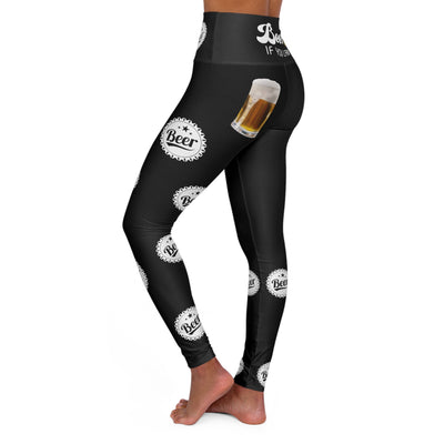 BEER ME IF YOU CAN High Waisted Leggings (AOP)