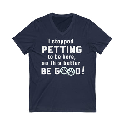 PET PAUSE Unisex Jersey Short Sleeve V-Neck Tee