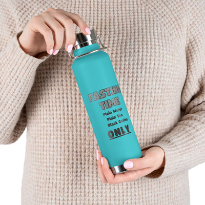 INTERMITTENT FASTING REMINDER Copper Vacuum Insulated Bottle, 22oz