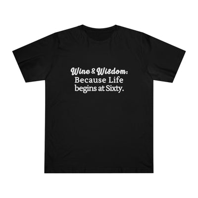 SIXTY & SIPPER WISDOM Unisex Deluxe T-shirt