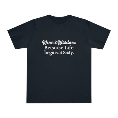 SIXTY & SIPPER WISDOM Unisex Deluxe T-shirt