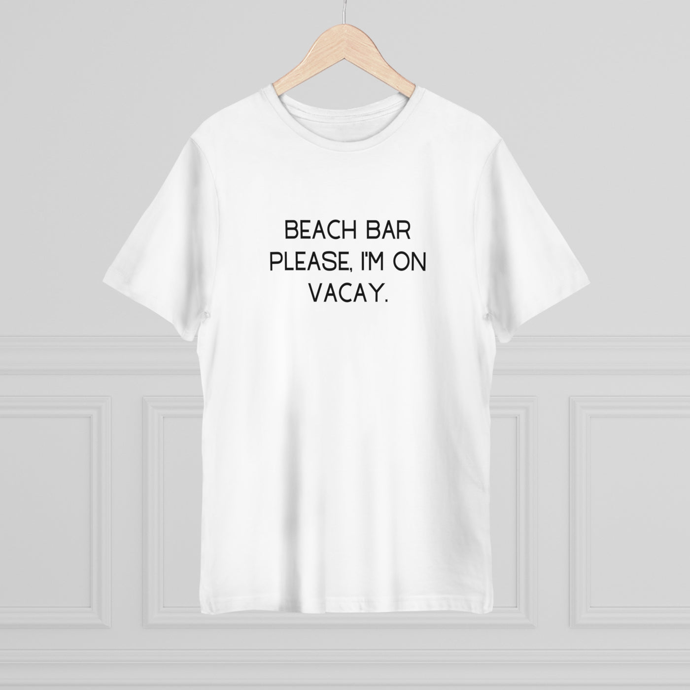 BEACH BAR PLEASE, I'M ON VACAY Unisex Deluxe T-shirt