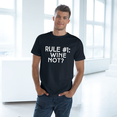 RULE NUMBER 1: WINE NOT? Unisex Deluxe T-shirt
