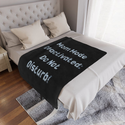 MOM MODE DEACTIVATED Plush Blanket