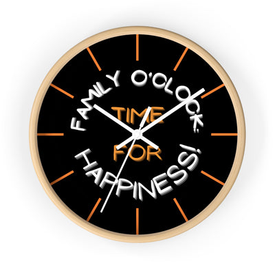 FAMILY O'CLOCK: TIME FOR HAPPINESS Wall Clock