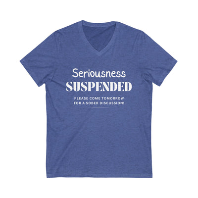 SERIOUSNESS SUSPENDED Unisex Jersey Short Sleeve V-Neck Tee
