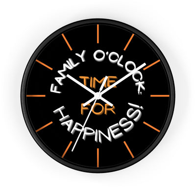 FAMILY O'CLOCK: TIME FOR HAPPINESS Wall Clock