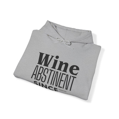 WINE ABSTINENT TOMORROW Unisex Heavy Blend™ Hooded Sweatshirt