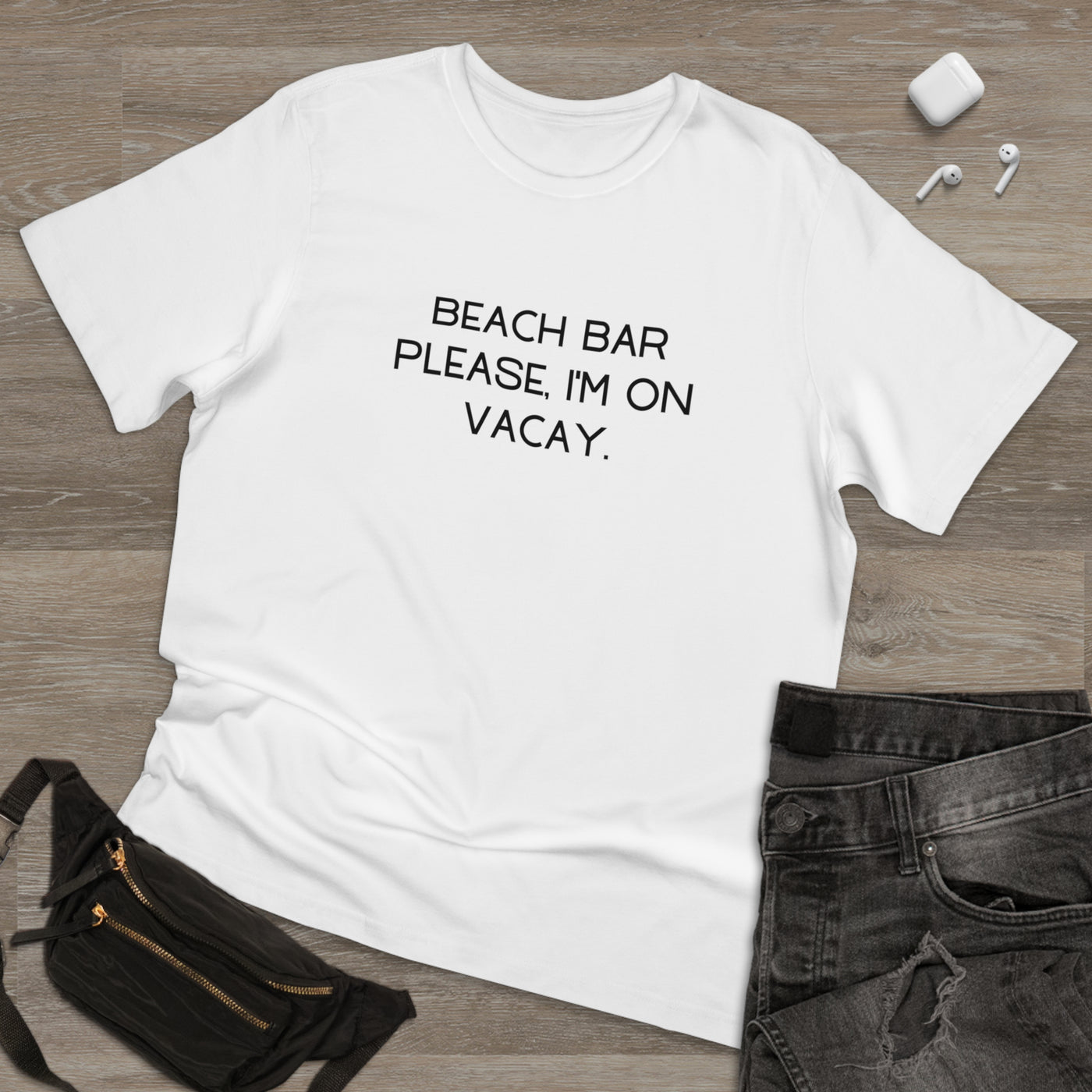 BEACH BAR PLEASE, I'M ON VACAY Unisex Deluxe T-shirt