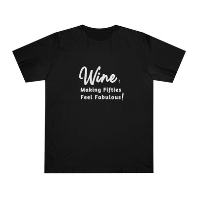 FIFTIES AND FABULOUS WINE Unisex Deluxe T-shirt