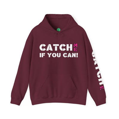 CATCH ME IF YOU CAN Unisex Heavy Blend™ Hooded Sweatshirt