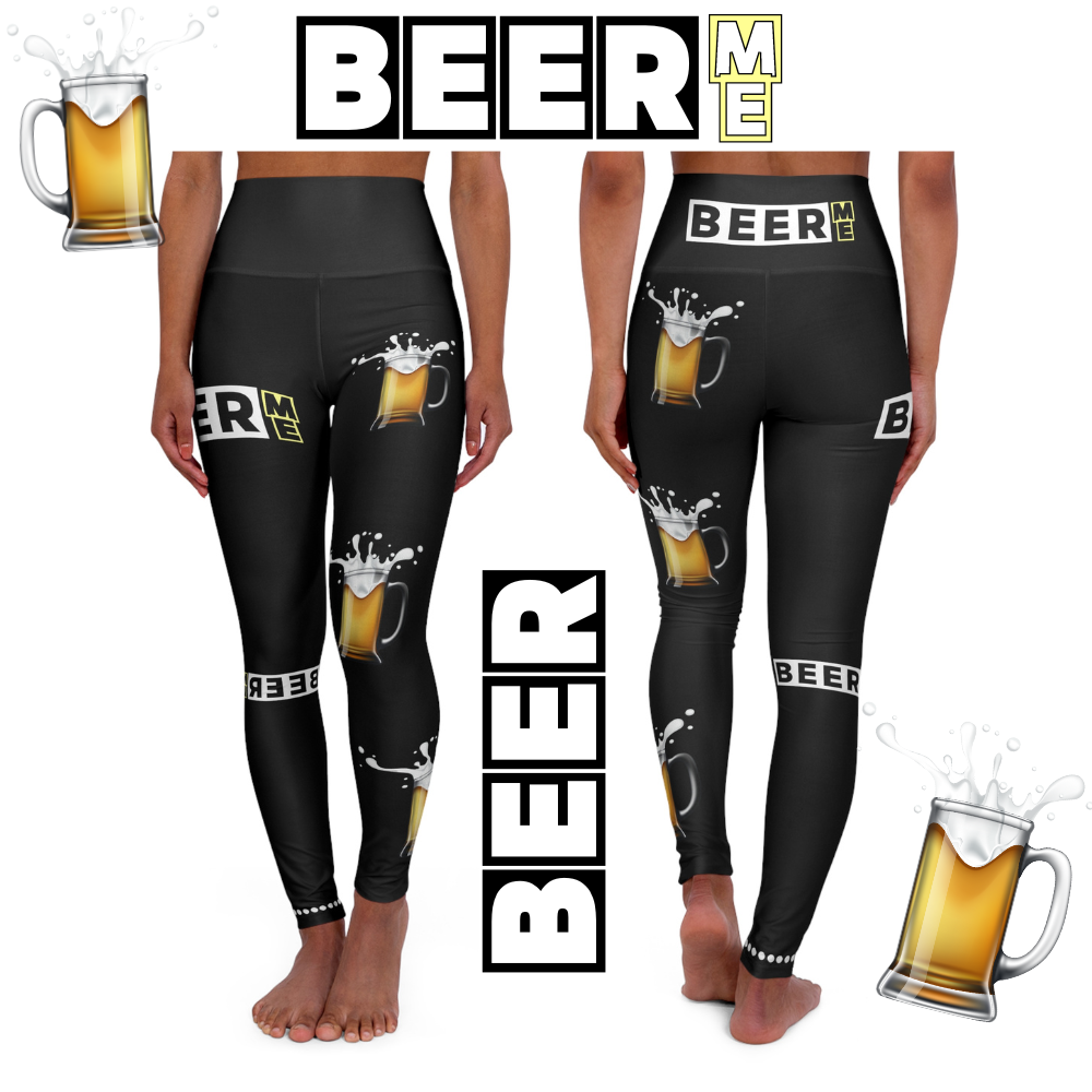 BEER ME High Waisted Leggings (AOP)