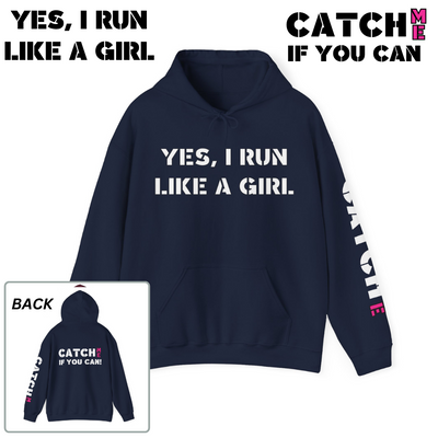 YES I RUN LIKE A GIRL. CATCH ME IF YOU CAN Unisex Heavy Blend™ Hooded Sweatshirt
