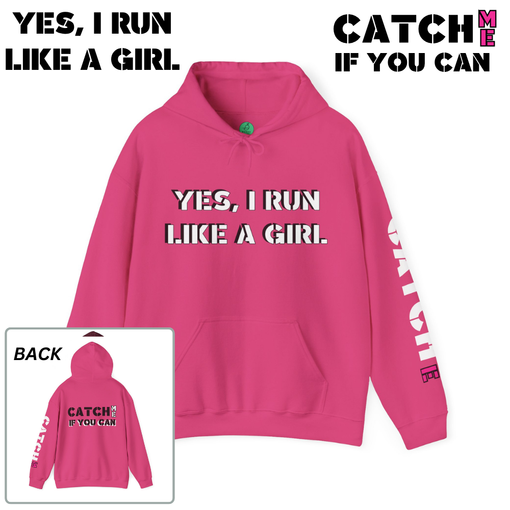 YES I RUN LIKE A GIRL. CATCH ME IF YOU CAN Unisex Heavy Blend™ Hooded Sweatshirt