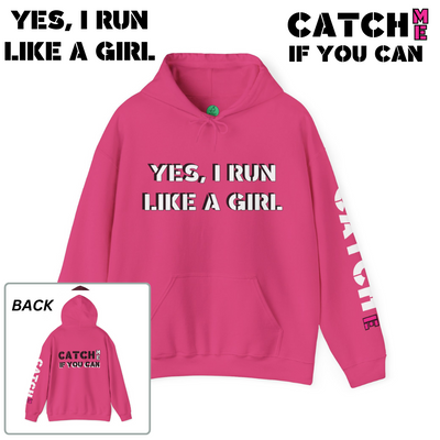 YES I RUN LIKE A GIRL. CATCH ME IF YOU CAN Unisex Heavy Blend™ Hooded Sweatshirt