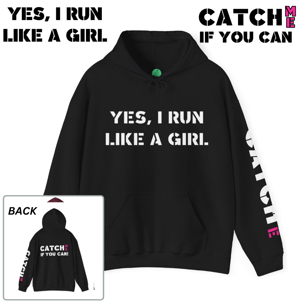 YES I RUN LIKE A GIRL. CATCH ME IF YOU CAN Unisex Heavy Blend™ Hooded Sweatshirt