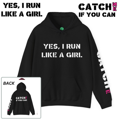 YES I RUN LIKE A GIRL. CATCH ME IF YOU CAN Unisex Heavy Blend™ Hooded Sweatshirt
