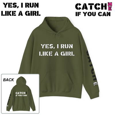 YES I RUN LIKE A GIRL. CATCH ME IF YOU CAN Unisex Heavy Blend™ Hooded Sweatshirt