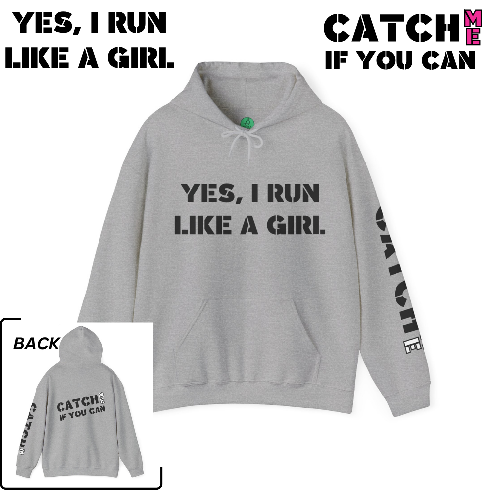 YES I RUN LIKE A GIRL. CATCH ME IF YOU CAN Unisex Heavy Blend™ Hooded Sweatshirt