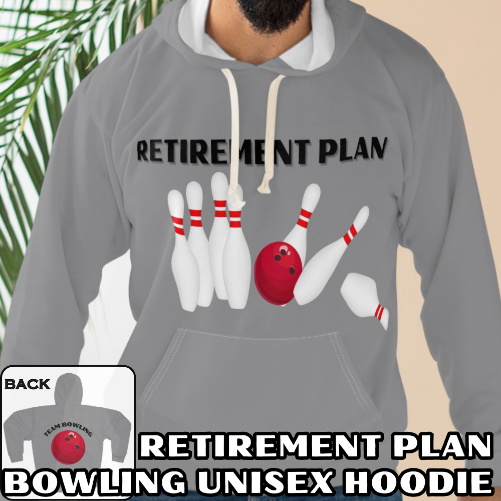 RETIREMENT PLAN BOWLING Unisex Pullover Hoodie