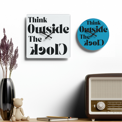 THINK OUTSIDE THE CLOCK Acrylic Wall Clock