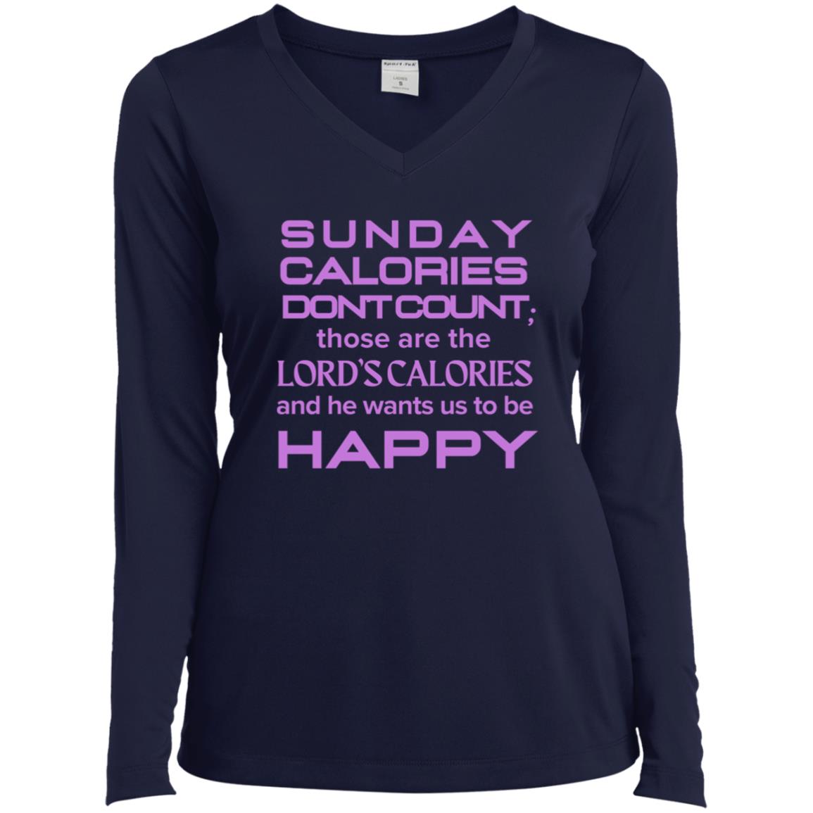 SUNDAY CALORIES Ladies’ Long Sleeve Performance V-Neck Tee
