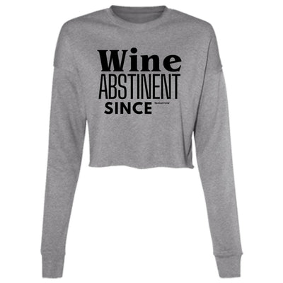 WINE ABSTINENCE Ladies' Cropped Fleece Crew