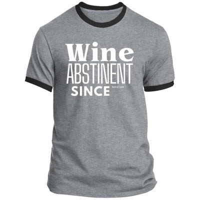 WINE ABSTINENT TOMORROW Ringer Tee