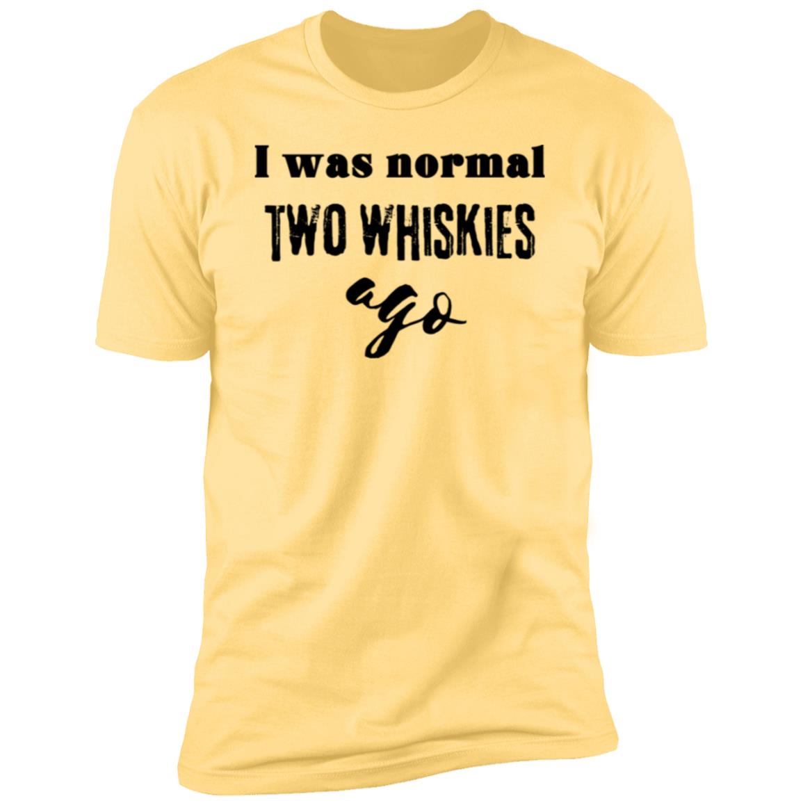 2 WHISKIES AGO Premium Short Sleeve T-Shirt
