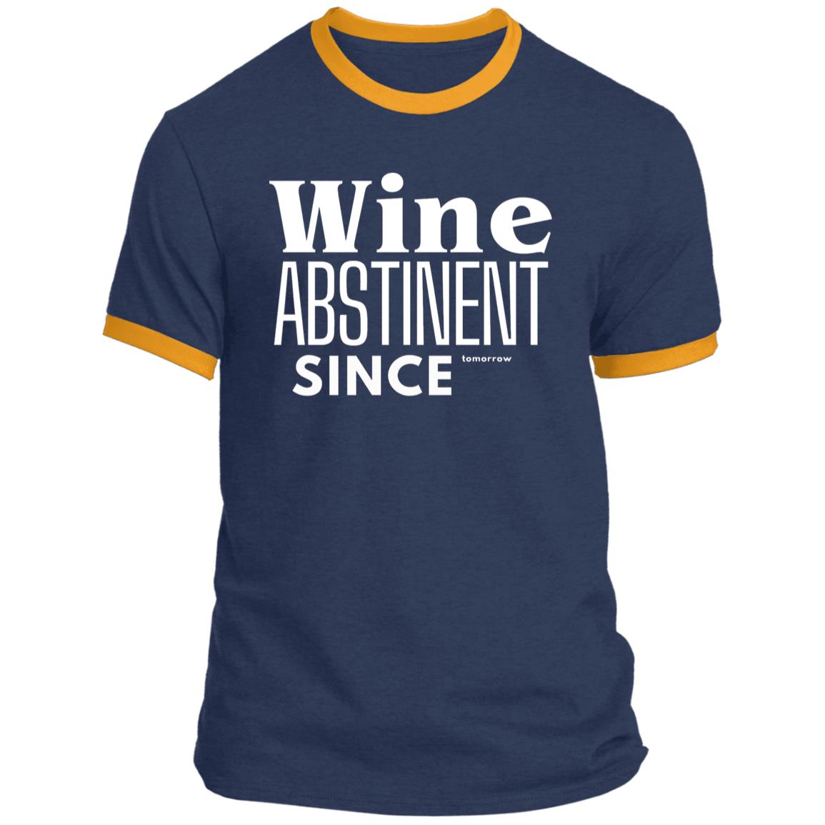 WINE ABSTINENT TOMORROW Ringer Tee