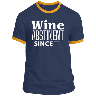WINE ABSTINENT TOMORROW Ringer Tee