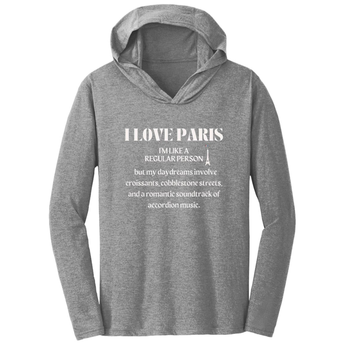 PARIS DREAMER Triblend T-Shirt Hoodie