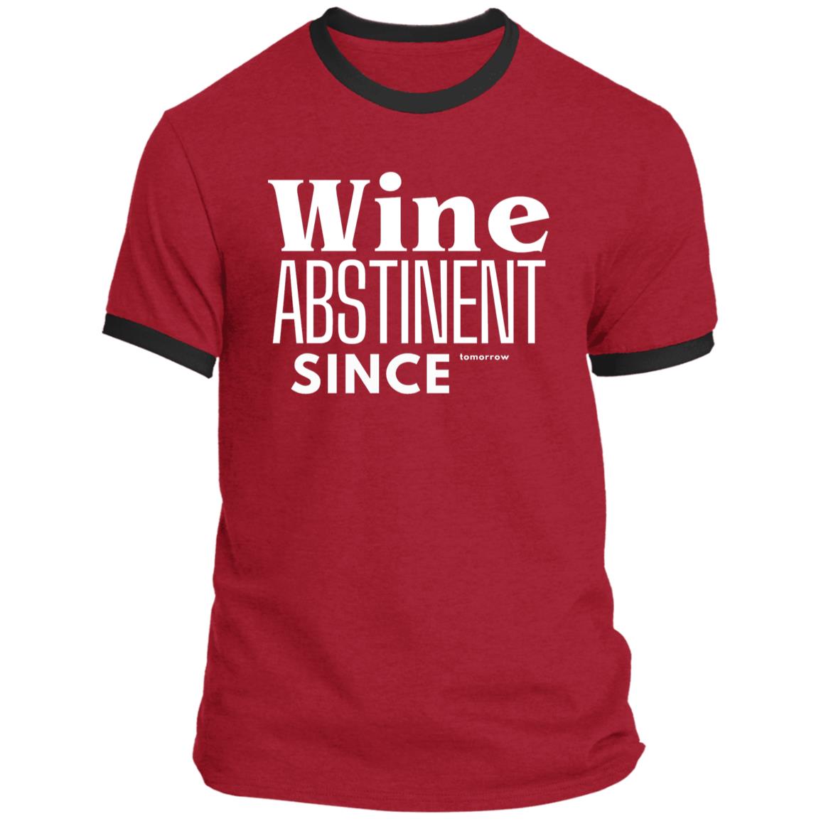WINE ABSTINENT TOMORROW Ringer Tee