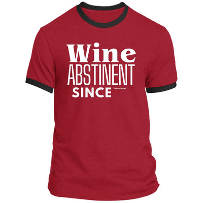 WINE ABSTINENT TOMORROW Ringer Tee