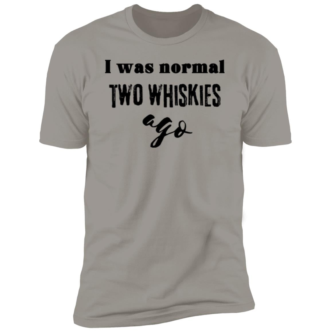 2 WHISKIES AGO Premium Short Sleeve T-Shirt