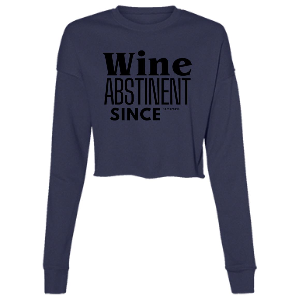 WINE ABSTINENCE Ladies' Cropped Fleece Crew