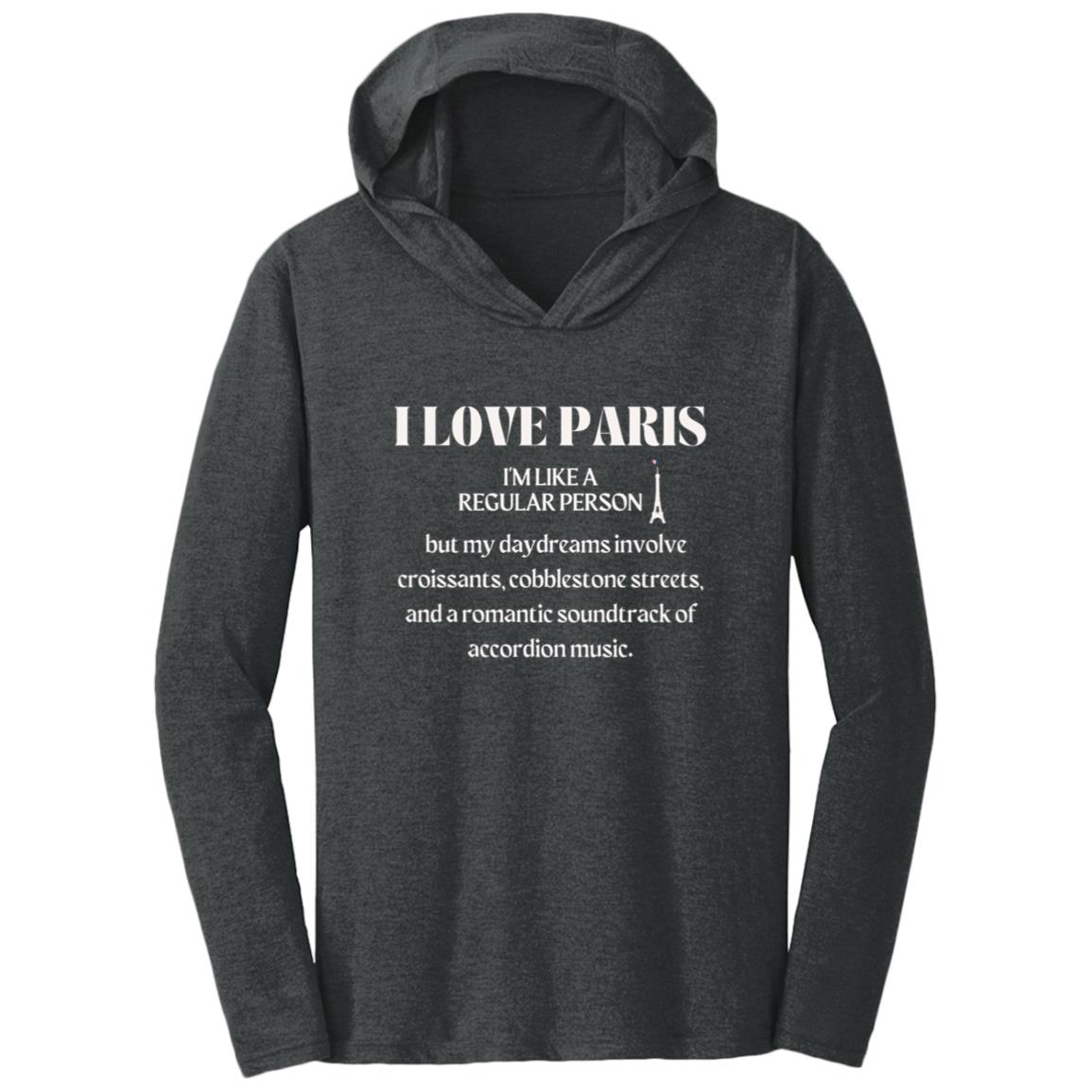 PARIS DREAMER Triblend T-Shirt Hoodie