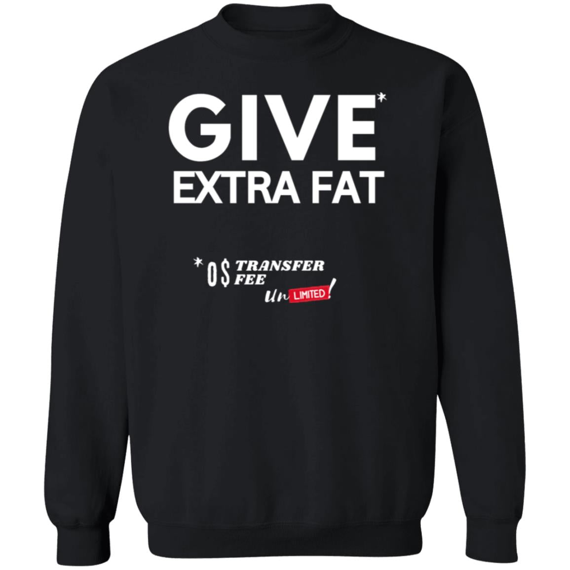 EXTRA FAT DEAL Crewneck Pullover Sweatshirt