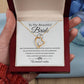 To the Beautiful Bride - Congratulations and best wishes - Forever Love Necklace
