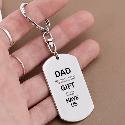 Dad - We tried to find you the most beautiful gift - Personalizable Engraved Dog Tag Keychain