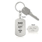 Dad - We tried to find you the most beautiful gift - Personalizable Engraved Dog Tag Keychain