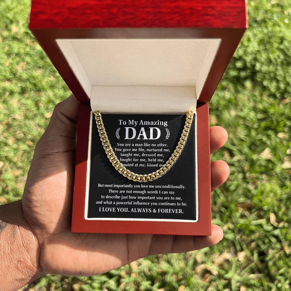 To my Amazing Dad - You are a man like no other - Cuban Link Chain