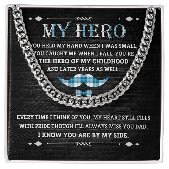 To Father - Hero of my Chilhood - Cuban Link Chain