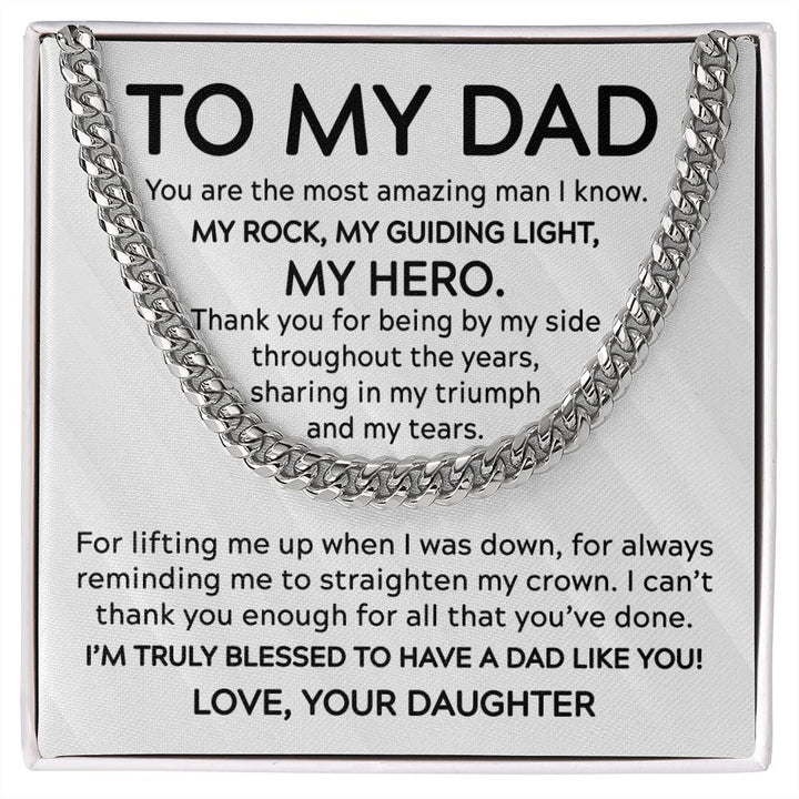 To My Dad From daughter - My Hero, my guiding light - Cuban Link chain
