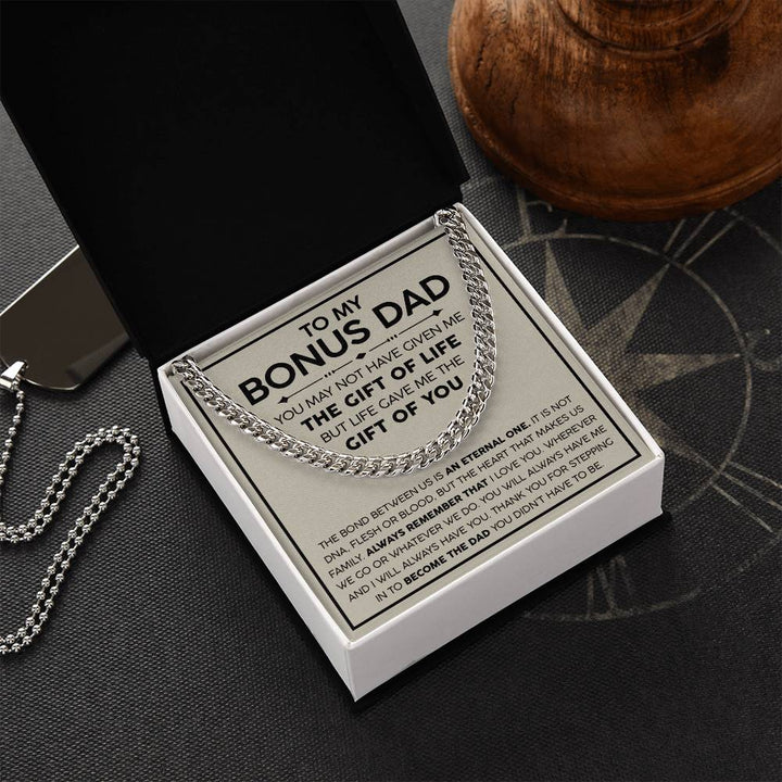 To my Bonus Dad - Life gave me the gift of you - Cuban Link Chain
