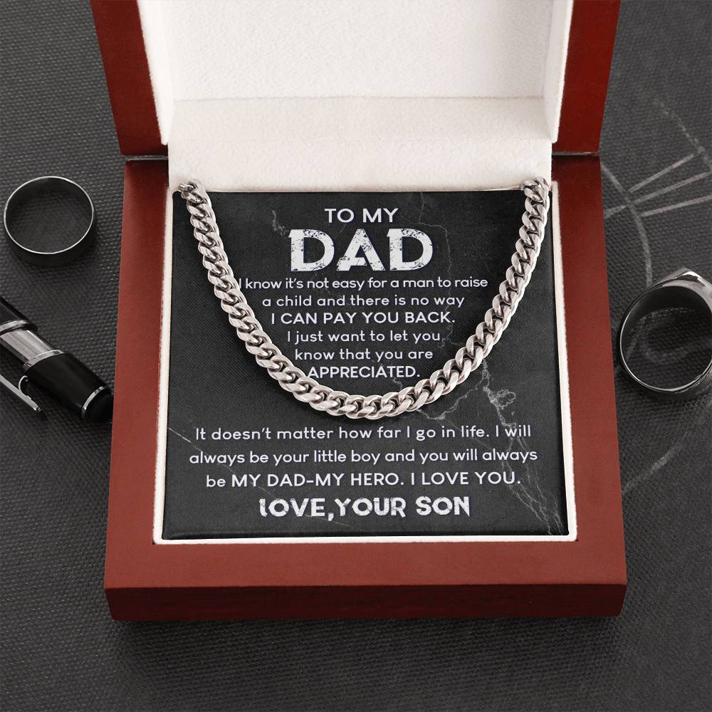To my Dad - You are appreciated - Cuban Link Necklace