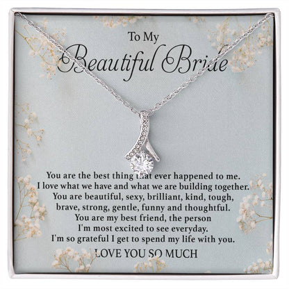 To my beautiful Bride - Beauty Necklace