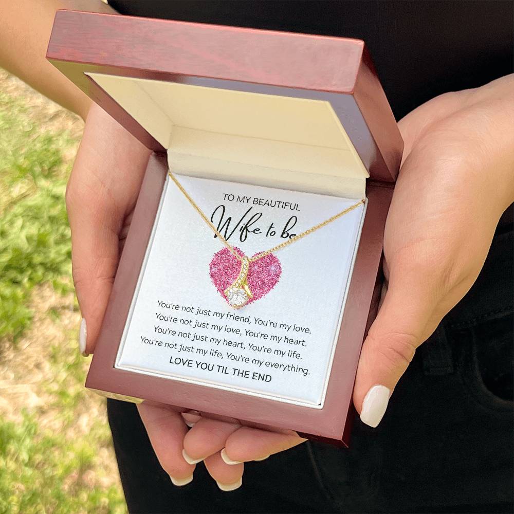 To my Beautiful Wife to be - Beauty Necklace
