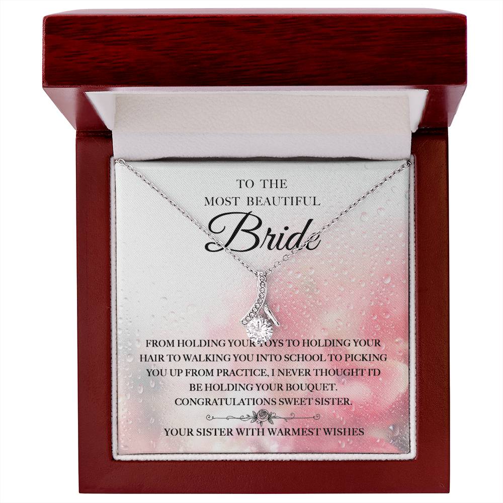 To the most Beautiful Bride From sister - Beauty Necklace
